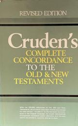 Cruden's Complete Concordance to the Old and New Testaments (Revised Edition)