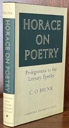 Horace on Poetry: Prolegomena to the Literary Epistles