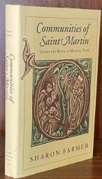 Communities of Saint Martin: Legend and Ritual in Medieval Tours