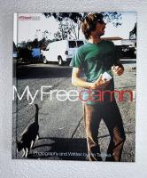 Ｍｙ　Ｆｒｅｅｄａｍｎ　1－3　3冊セット　  くそったれの自由