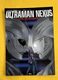 ウルトラマンネクサス : the dunamist　　講談社ヒットブックス