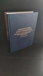 gravitation and cosmology principles and applications of the