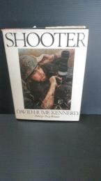 
Shooter
David Hume Kennerly
デイヴィッド・ヒューム・ケナーリー・ニューズウィーク・ブックス

