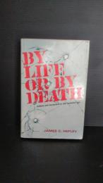 By Life or By Death: Violence and Martyrdom in this Turbulent Age   生か死か:この激動の時代における暴力と殉教 不明な拘束力–

