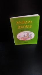 アニマルイディオム　　ANIMAL IDIOMS イラスト・Gareth A Willams　英語・日本語
