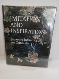 洋書　英語　 模倣と霊感 : オランダ美術にあたえた日本の影響 Imitation and inspiration. Japanese influence on Dutch art 


英語版