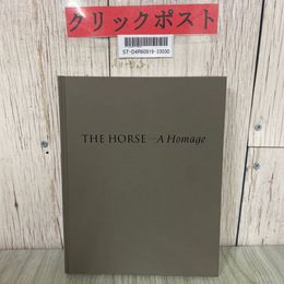 3_  図録 THE HORSE A Homage 馬へのオマージュ展 東京都歴史文化財団 2001年 平成13年 12月