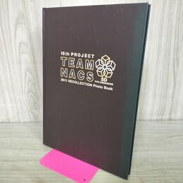 1_　15th PROJECT 2011 RECOLLECTION Photo Book TEAM NACS チームナックス DVD付 000127