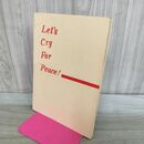 1_　Let's Cry for Peace! 広島県平和教育教材英語部門編集委員会 300228