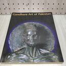 1_　Gandhara Art of Pakistan パキスタン ガンダーラ美術展図録 NHK 西部美術館チケット半券あり 110339